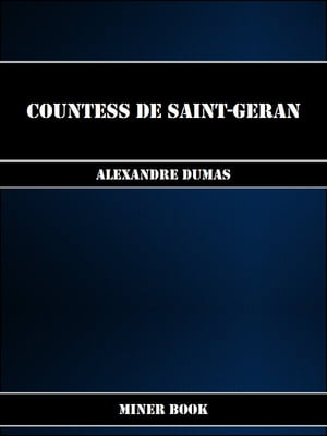 ŷKoboŻҽҥȥ㤨Countess de Saint-GeranŻҽҡ[ Alexandre Dumas ]פβǤʤ107ߤˤʤޤ