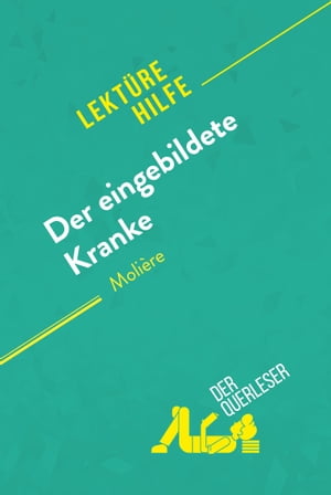 Der eingebildete Kranke von Molière (Lektürehilfe)