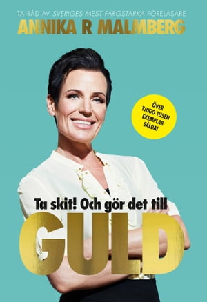 Ta skit! Och gör det till guld