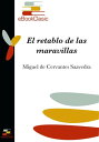 El retablo de las maravillas (Anotado)【電子書籍】[ Miguel de Cervantes Saavedra ]