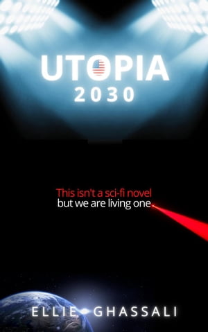 Utopia 2030Żҽҡ[ Ellie Ghassali ]
