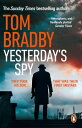 Yesterday 039 s Spy The fast-paced new suspense thriller from the Sunday Times bestselling author of Secret Service【電子書籍】 Tom Bradby