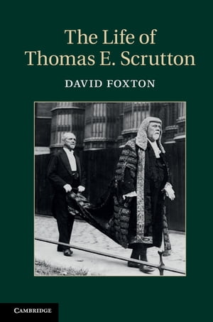 The Life of Thomas E. Scrutton