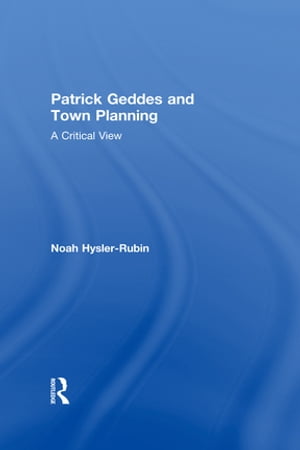 Patrick Geddes and Town Planning