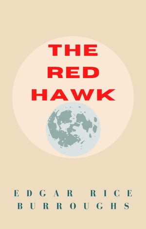 The Red Hawk (The Moon Series Book 3)【電子