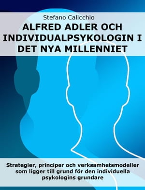 Alfred Adler och individualpsykologin i det nya millenniet