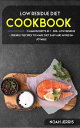 Low Residue Diet 7 Manuscripts in 1 ? 300+ Low residue- friendly recipes to make diet easy and more enjoyable