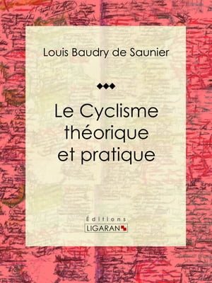 Le Cyclisme théorique et pratique