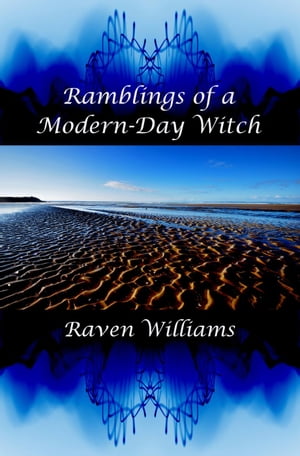 Ramblings of a Modern-Day Witch Modern-Day Witch series, #3