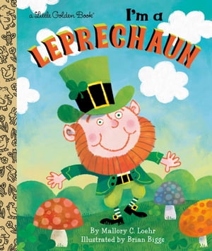 I'm a Leprechaun【電子書籍】[ Mallory Loehr ]