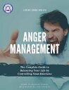 ŷKoboŻҽҥȥ㤨Anger Management The Complete Guide to Balancing Your Life by Controlling Your EmotionsŻҽҡ[ Lucian Simon Ionesco ]פβǤʤ450ߤˤʤޤ