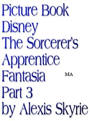 ŷKoboŻҽҥȥ㤨Picture Book Disney The Sorcerer's Apprentice Fantasia Part 3Żҽҡ[ Alexis Skyrie ]פβǤʤ237ߤˤʤޤ