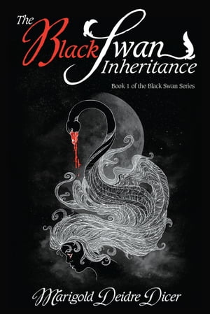 The Black Swan Inheritance【電子書籍】[ Marigold Deidre Dicer ]