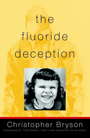 The Fluoride Deception