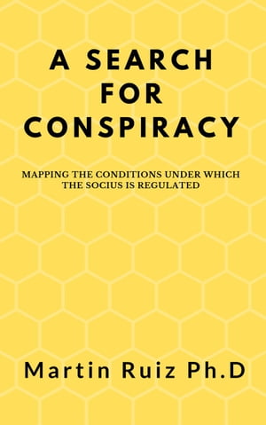 A Search for Conspiracy: Mapping the Conditions under which the Socius is Regulated