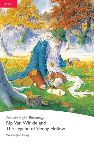 Level 1: Rip Van Winkle and the Legend of Sleepy Hollow ePub with Integrated Audio【電子書籍】[ Pearson Education ]