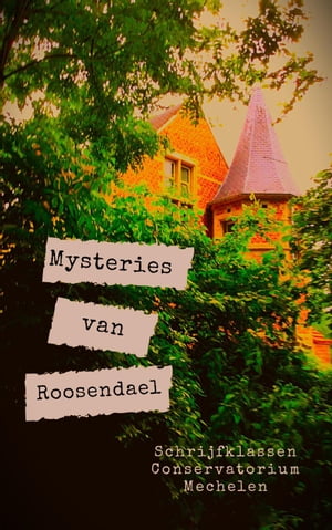 Mysteries van Roosendael