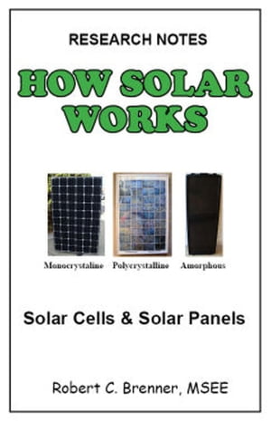 How Solar Works: Solar Cells and Solar Panels