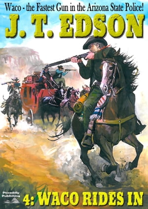 Waco 4: Waco Rides In【電子書籍】[ J.T. Edson ]
