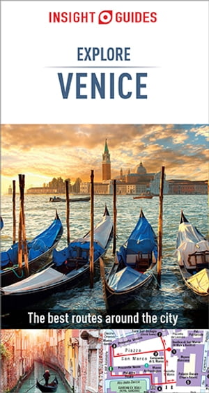 Insight Guides Explore Venice (Travel Guide eBook)【電子書籍】[ Insight Guides ]