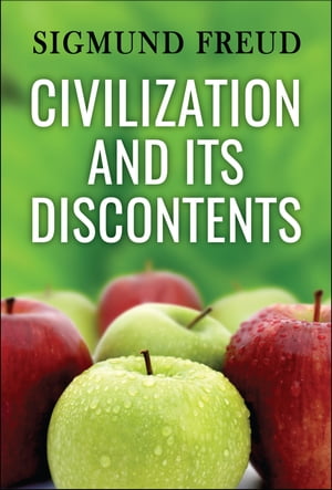 Civilization and Its Discontents【電子書籍】 Sigmund Freud