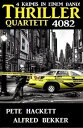 Thriller Quartett 4082【電子書籍】 Alfred Bekker