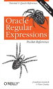 Oracle Regular Expressions Pocket Reference Tutorial Quick Reference【電子書籍】 Jonathan Gennick