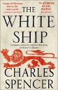 The White Ship: Conquest, Anarchy and the Wrecking of Henry I’s Dream【電子書籍】 Charles Spencer