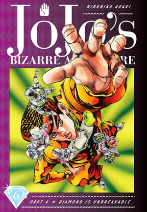 JoJo’s Bizarre Adventure: Part 4--Diamond Is Unbreakable, Vol. 6