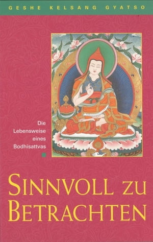 Sinnvoll zu betrachten Die Lebensweise eines Bodhisattvas