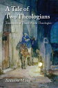 A Tale of Two Theologians Treatment of Third World Theologies【電子書籍】[ Ambrose Mon...