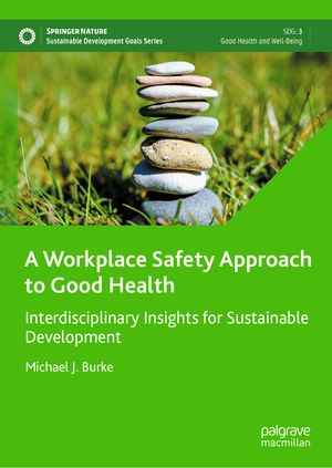 ŷKoboŻҽҥȥ㤨A Workplace Safety Approach to Good Health Interdisciplinary Insights for Sustainable DevelopmentŻҽҡ[ Michael J. Burke ]פβǤʤ17,016ߤˤʤޤ
