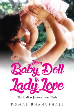 From Baby Doll to Lady Love The Endless Journey 