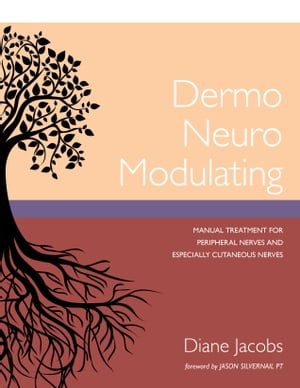 Dermo Neuro Modulating Manual Treatment for Peripheral Nerves and Especially Cutaneous Nerves