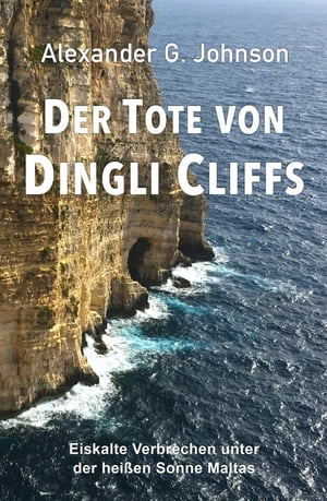 Der Tote von Dingli Cliffs Eiskalte Verbrechen u