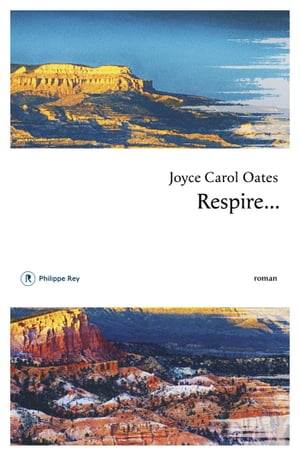 Respire...【電子書籍】 Joyce Carol Oates