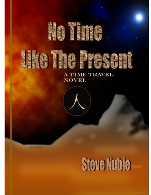 No Time Like The PresentŻҽҡ[ Steve Nubie ]
