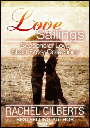 Love Sailings: Seasons of Love Short Story Collections