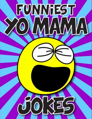 Yo Mama Jokes The World's Best and Funniest Yo Mama Jokes!Żҽҡ[ Marcus Terret ]