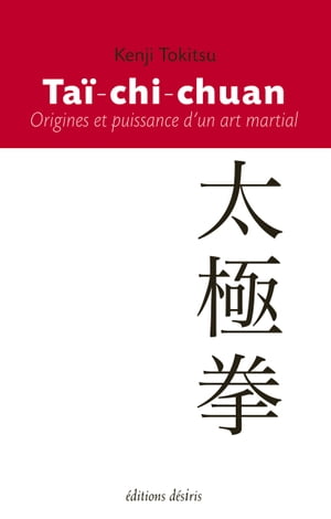 Taï-chi-chuan - Origines et puissance d'un art martial