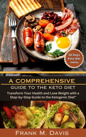 A Comprehensive guide to keto diet