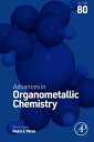 Advances in Organometallic Chemistry【電子書籍】