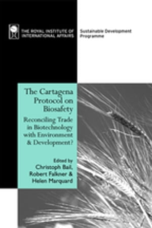 The Cartagena Protocol on Biosafety