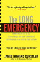 ŷKoboŻҽҥȥ㤨The Long Emergency Surviving the End of Oil, Climate Change, and Other Converging Catastrophes of the Twenty-First CenturyŻҽҡ[ James Howard Kunstler ]פβǤʤ1,584ߤˤʤޤ