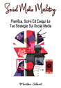 Social Media Marketing (Italian) Pianifica, Scrivi Ed Esegui Le Tue Strategie Sui Social Media