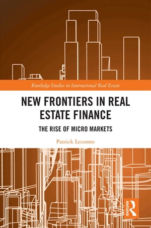 New Frontiers in Real Estate Finance The Rise of Micro Markets