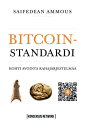 Bitcoin-standardi Kohti avointa rahaj rjestelm 【電子書籍】 Saifedean Ammous