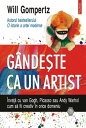 ŷKoboŻҽҥȥ㤨G?nde?te ca un artist: ?nva?? cu van Gogh, Picasso sau Andy Warhol cum s? fii creativ ?n orice domeniuŻҽҡ[ Will Gompertz ]פβǤʤ731ߤˤʤޤ