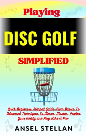 Playing DISC GOLF Simplified