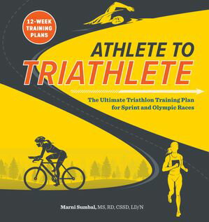 Athlete to Triathlete The Ultimate Triathlon Tra